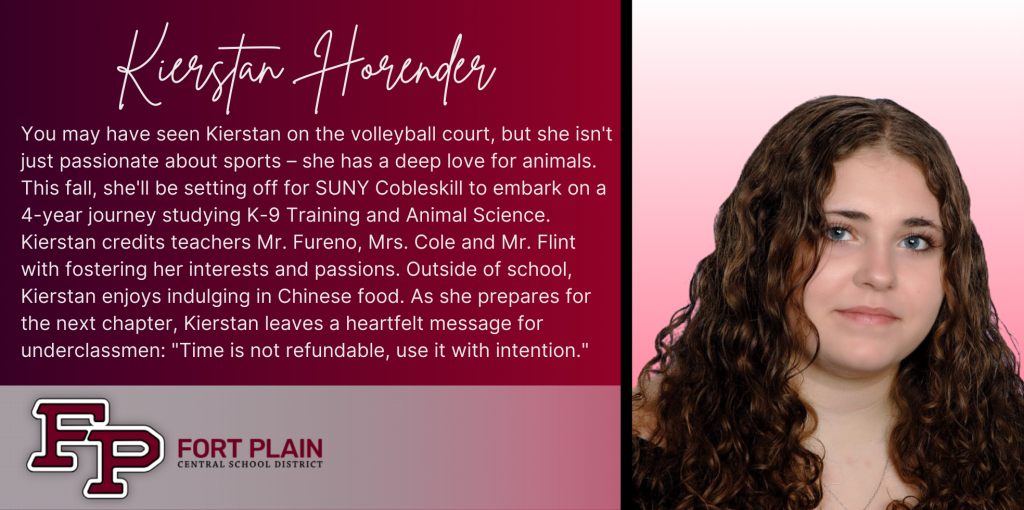 A graphical image featuring a title and text about senior Kierstan Horender. Kierstan's senior class photo is featured at the right. The school district logo is featured in the lower left. The background of the image is dark red.